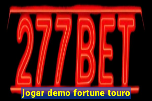 jogar demo fortune touro